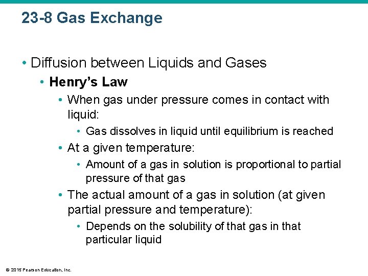 23 -8 Gas Exchange • Diffusion between Liquids and Gases • Henry’s Law •