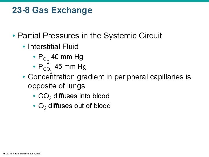 23 -8 Gas Exchange • Partial Pressures in the Systemic Circuit • Interstitial Fluid