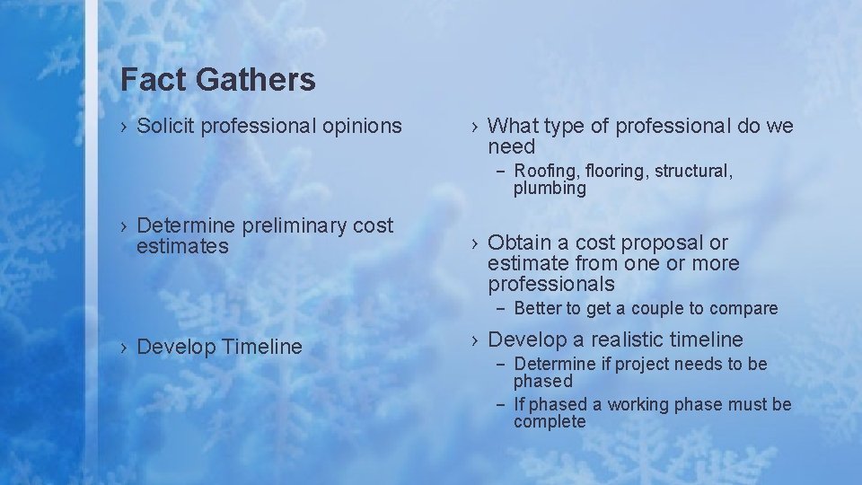 Fact Gathers › Solicit professional opinions › What type of professional do we need