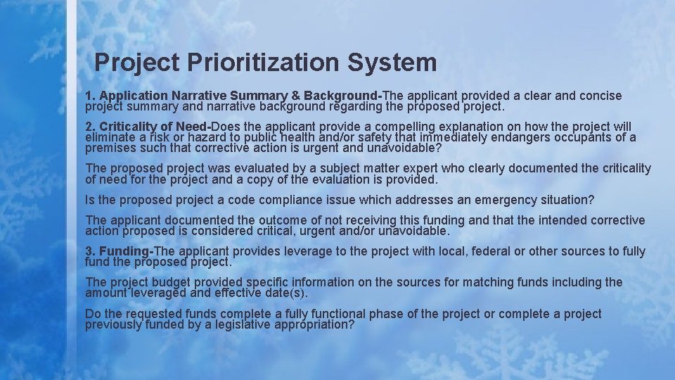 Project Prioritization System 1. Application Narrative Summary & Background-The applicant provided a clear and