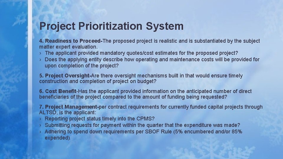 Project Prioritization System 4. Readiness to Proceed-The proposed project is realistic and is substantiated