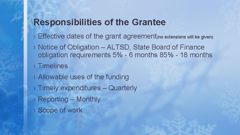 Responsibilities of the Grantee › Effective dates of the grant agreement(no extensions will be