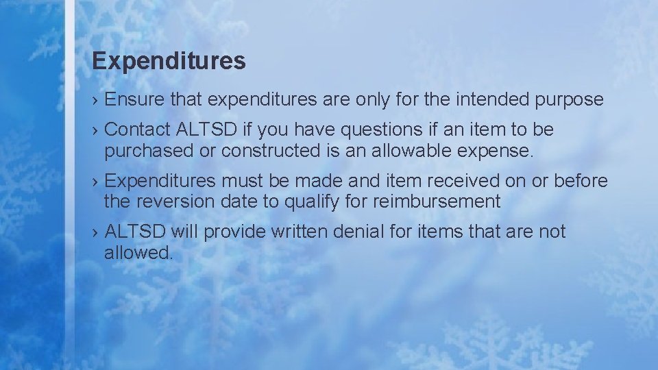 Expenditures › Ensure that expenditures are only for the intended purpose › Contact ALTSD