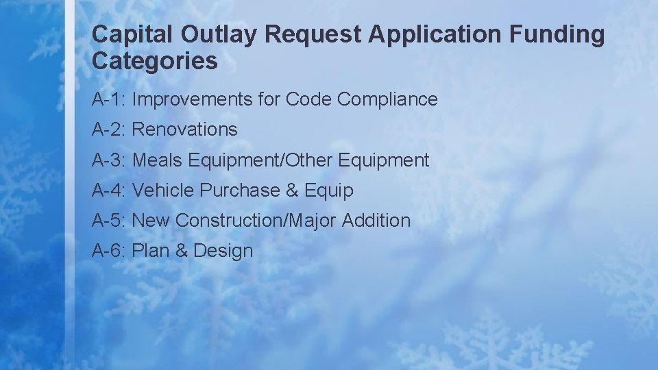 Capital Outlay Request Application Funding Categories A-1: Improvements for Code Compliance A-2: Renovations A-3: