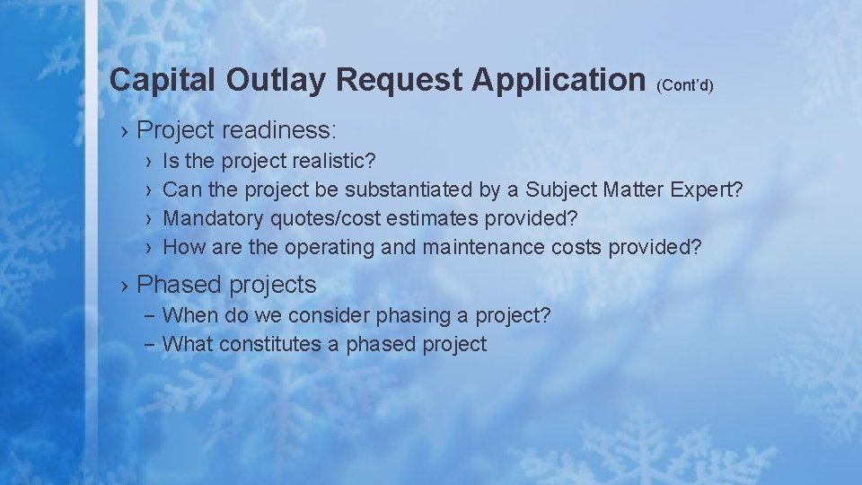 Capital Outlay Request Application (Cont’d) › Project readiness: › › Is the project realistic?