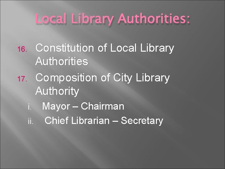 Local Library Authorities: Constitution of Local Library Authorities Composition of City Library Authority 16.