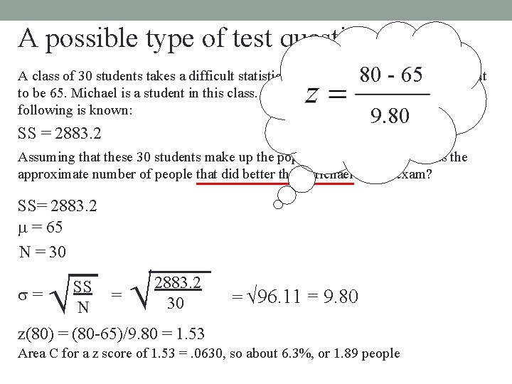 A possible type of test question: 80 - 65 A class of 30 students