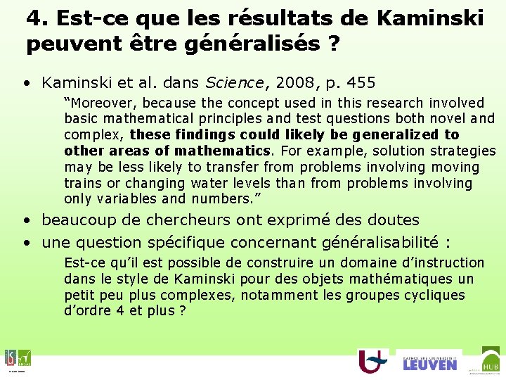 4. Est-ce que les résultats de Kaminski peuvent être généralisés ? • Kaminski et