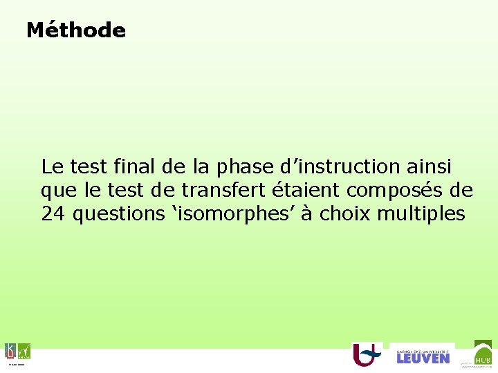 Méthode Le test final de la phase d’instruction ainsi que le test de transfert