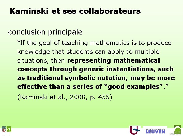 Kaminski et ses collaborateurs conclusion principale “If the goal of teaching mathematics is to