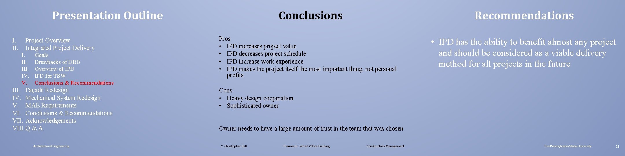Presentation Outline I. II. Project Overview Integrated Project Delivery I. III. IV. V. Goals