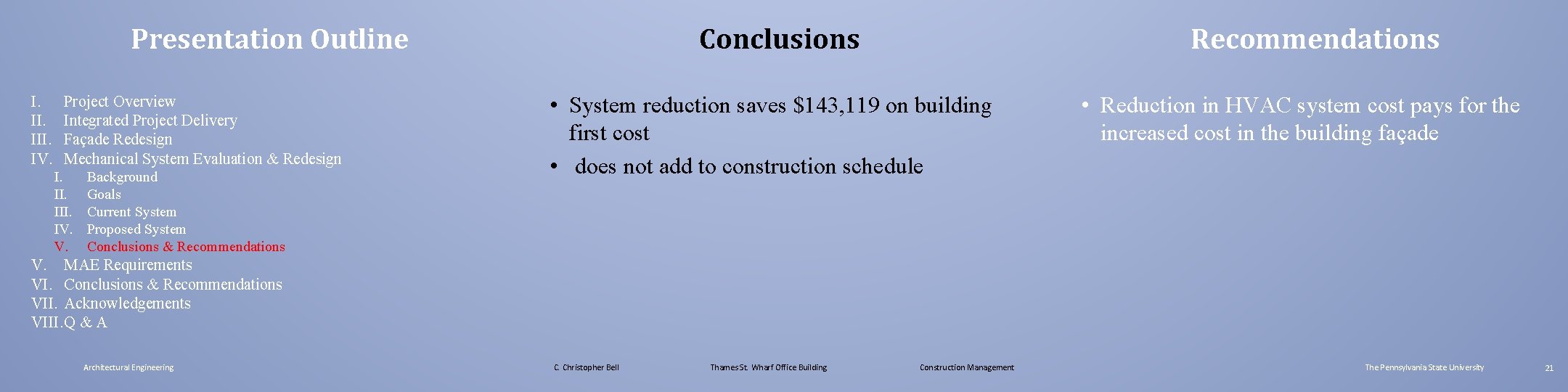 Presentation Outline I. III. IV. Project Overview Integrated Project Delivery Façade Redesign Mechanical System