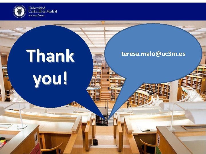 Thank you! teresa. malo@uc 3 m. es 