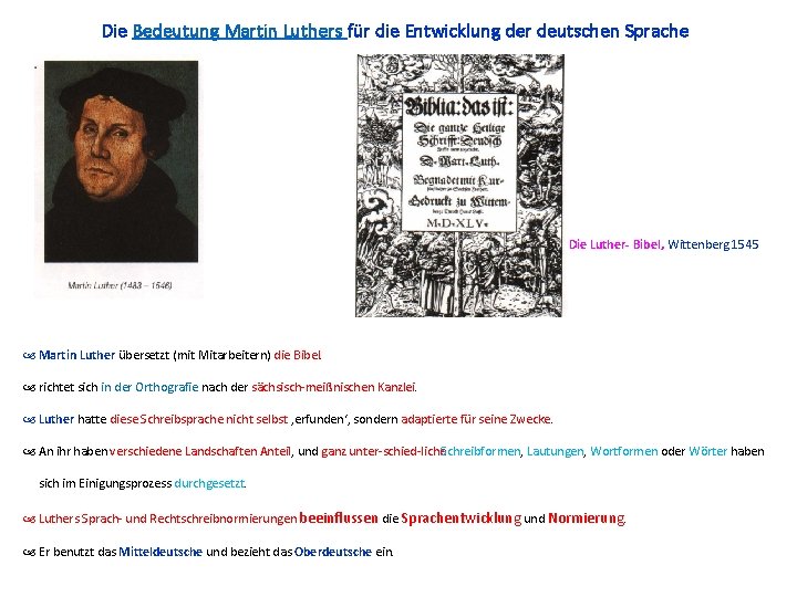 Die Bedeutung Martin Luthers für die Entwicklung der deutschen Sprache Die Luther- Bibel, Wittenberg