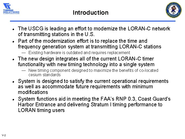 Introduction l l The USCG is leading an effort to modernize the LORAN-C network