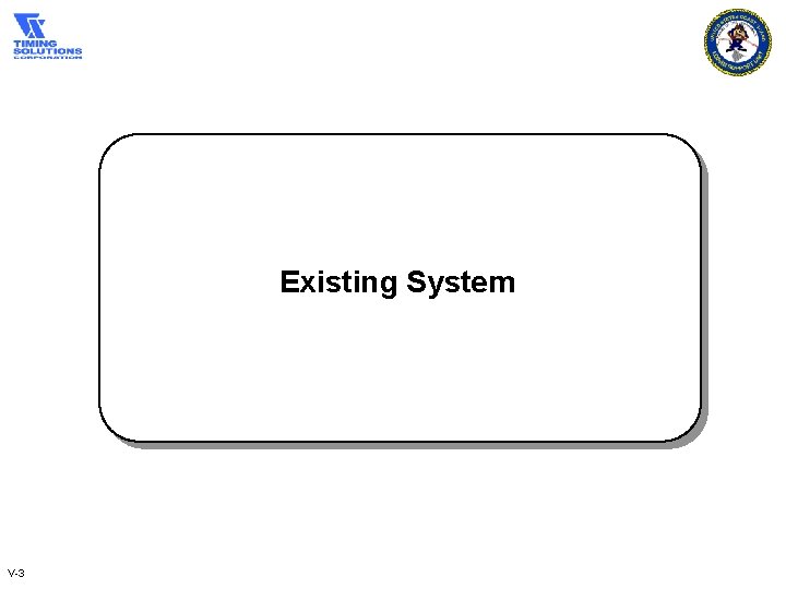 Existing System V-3 