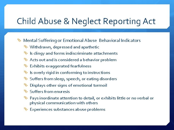 Child Abuse & Neglect Reporting Act Mental Suffering or Emotional Abuse Behavioral Indicators Withdrawn,