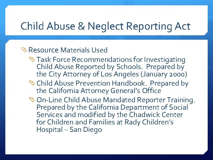 Child Abuse & Neglect Reporting Act Resource Materials Used Task Force Recommendations for Investigating