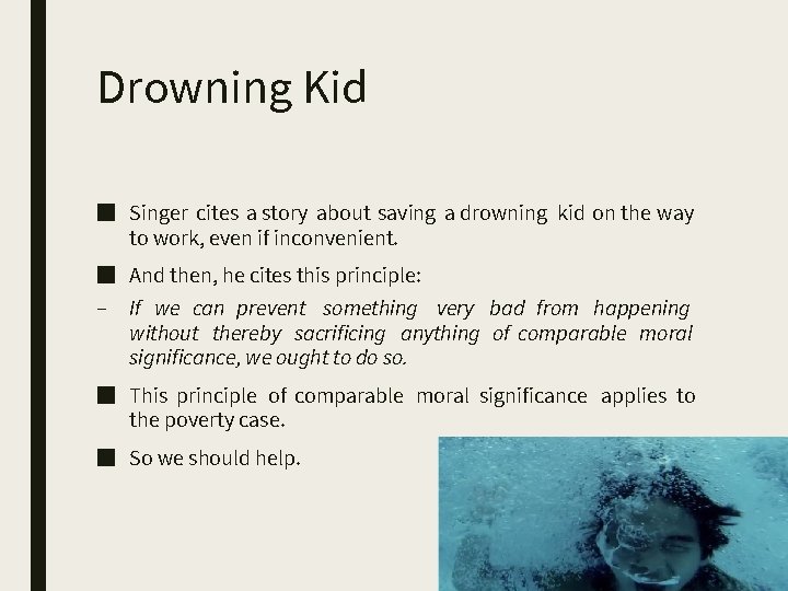Drowning Kid ■ Singer cites a story about saving a drowning kid on the
