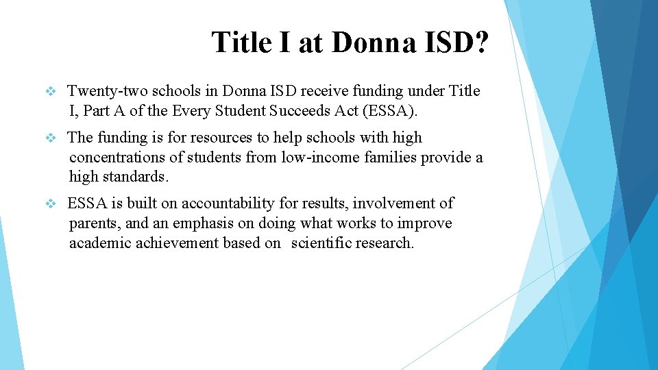 Title I at Donna ISD? v Twenty-two schools in Donna ISD receive funding under