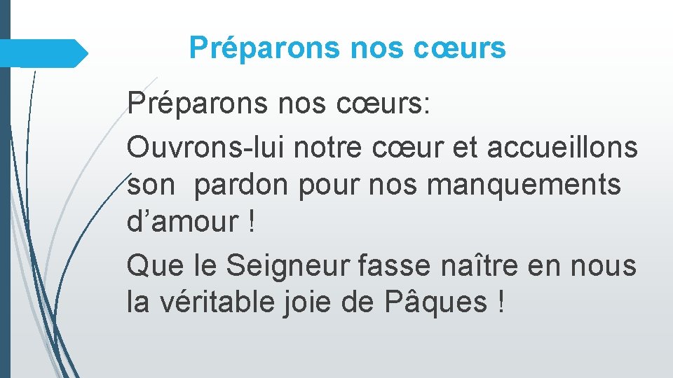 Préparons nos cœurs: Ouvrons-lui notre cœur et accueillons son pardon pour nos manquements d’amour