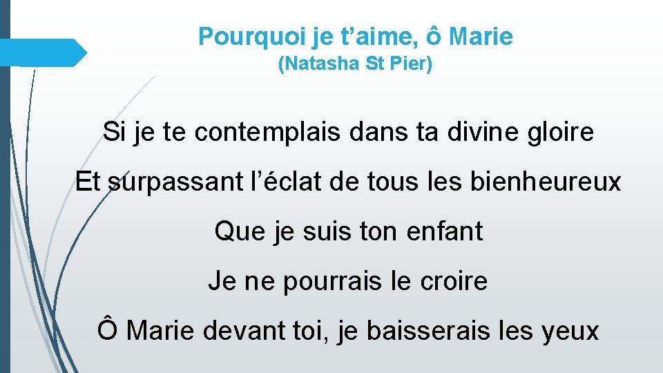 Pourquoi je t’aime, ô Marie (Natasha St Pier) Si je te contemplais dans ta