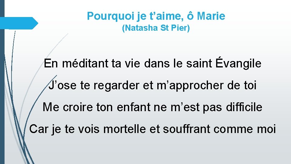 Pourquoi je t’aime, ô Marie (Natasha St Pier) En méditant ta vie dans le