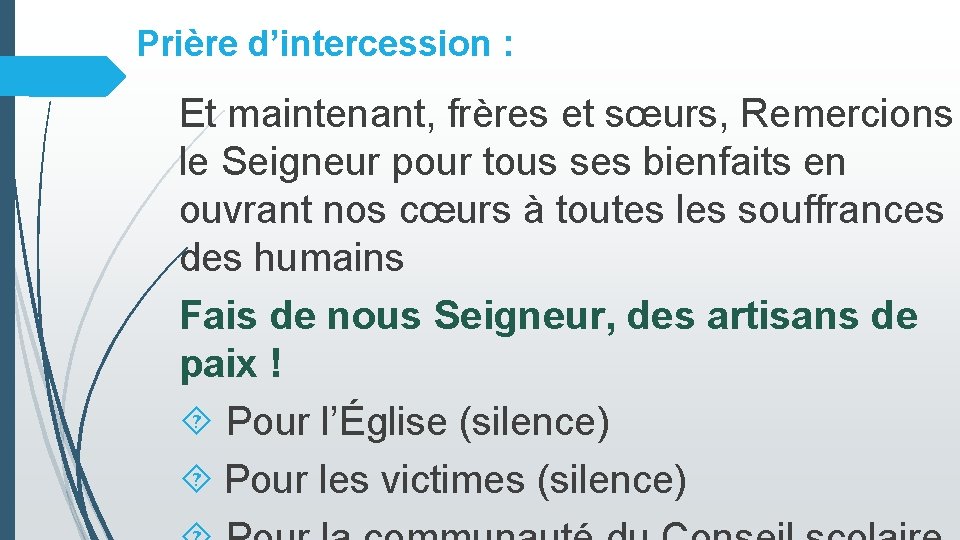 Prière d’intercession : Et maintenant, frères et sœurs, Remercions le Seigneur pour tous ses