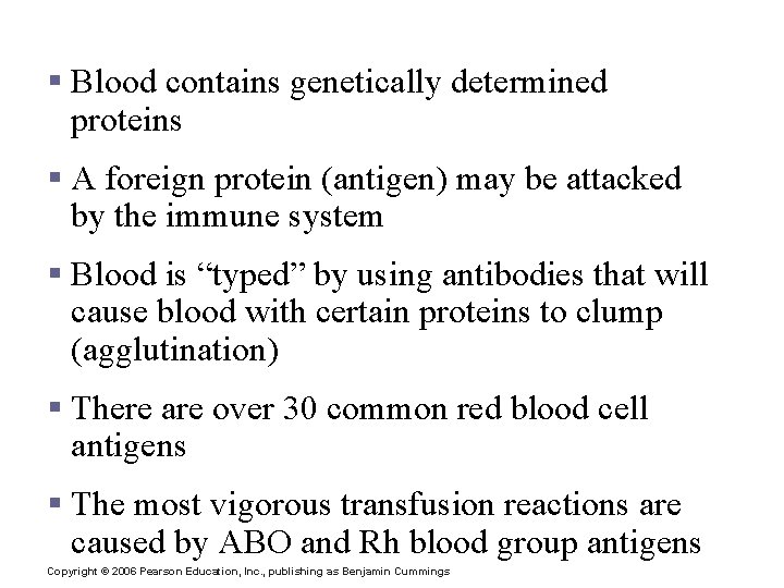 Human Blood Groups § Blood contains genetically determined proteins § A foreign protein (antigen)
