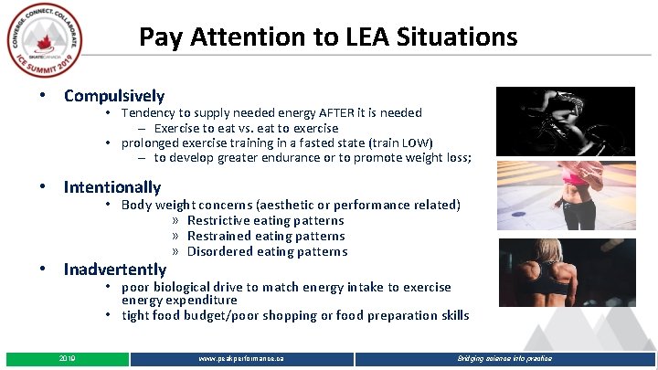 Pay Attention to LEA Situations • Compulsively • Tendency to supply needed energy AFTER
