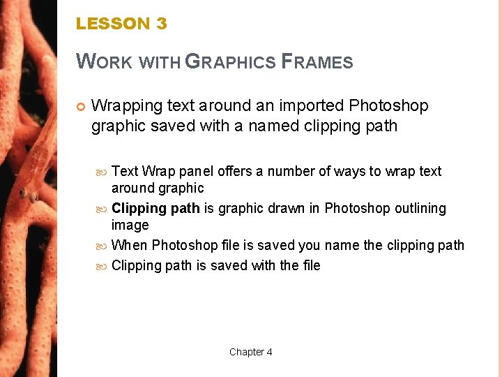 LESSON 3 WORK WITH GRAPHICS FRAMES Wrapping text around an imported Photoshop graphic saved