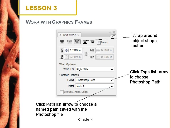 LESSON 3 WORK WITH GRAPHICS FRAMES Wrap around object shape button Click Type list