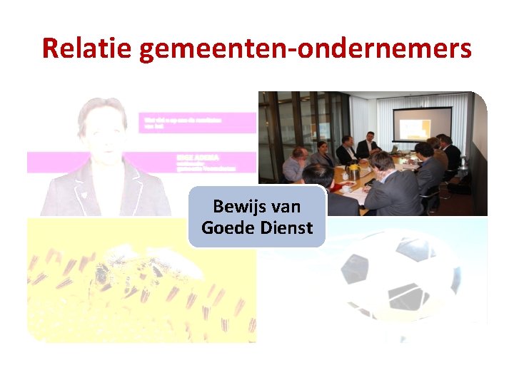 Relatie gemeenten-ondernemers Bewijs van Goede Dienst 