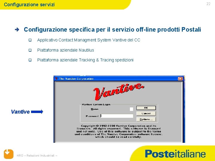 Configurazione servizi Configurazione specifica per il servizio off-line prodotti Postali q Applicativo Contact Managment