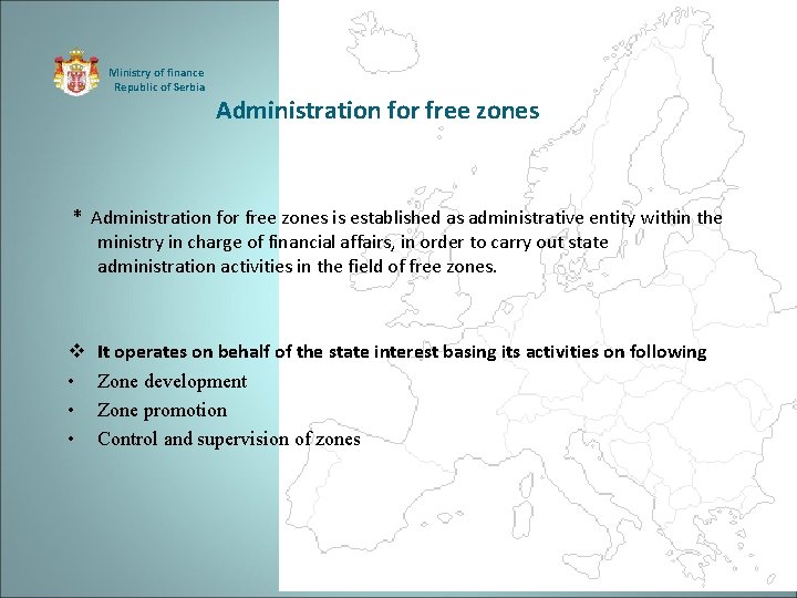 Ministry of finance Republic of Serbia Administration for free zones * Administration for free