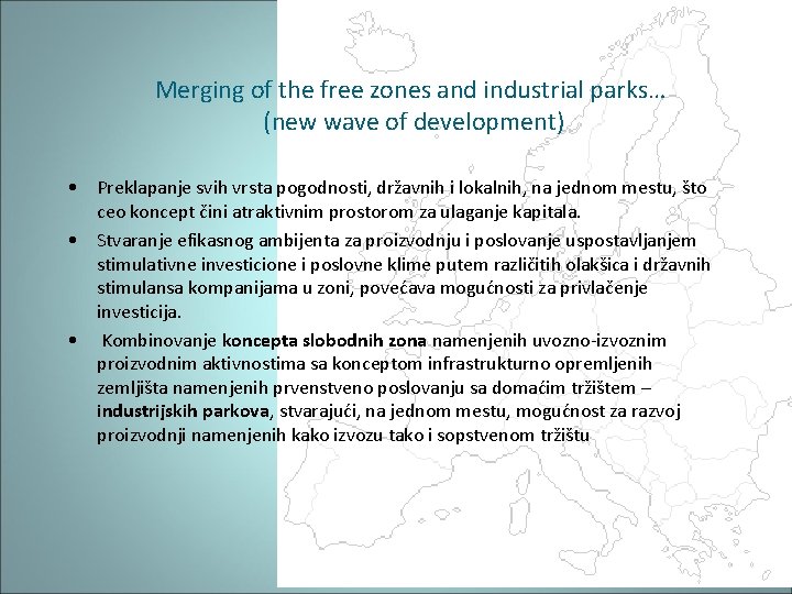 Merging of the free zones and industrial parks… (new wave of development) • Preklapanje