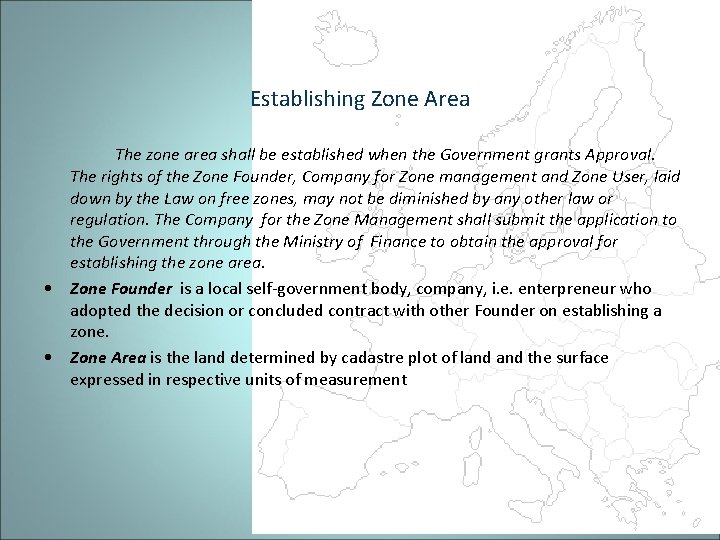 Establishing Zone Area The zone area shall be established when the Government grants Approval.
