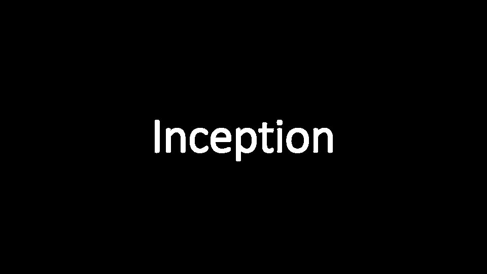 Inception 