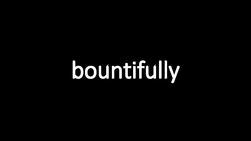 bountifully 