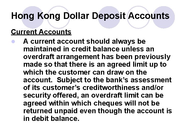 Hong Kong Dollar Deposit Accounts Current Accounts l A current account should always be