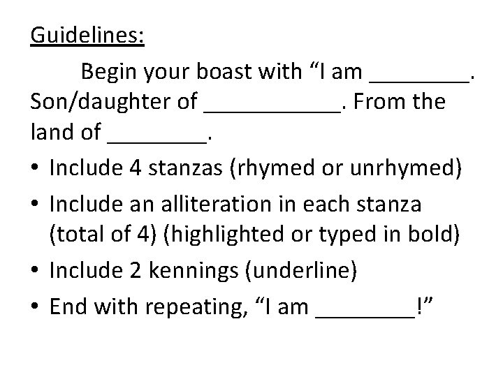 Guidelines: Begin your boast with “I am ____. Son/daughter of ______. From the land