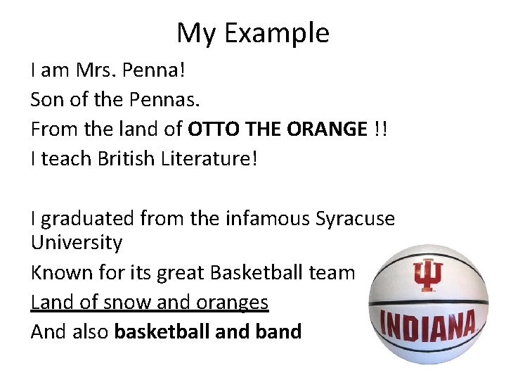 My Example I am Mrs. Penna! Son of the Pennas. From the land of