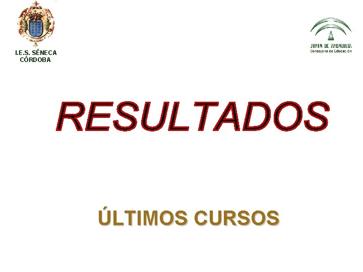 I. E. S. SÉNECA CÓRDOBA ÚLTIMOS CURSOS 