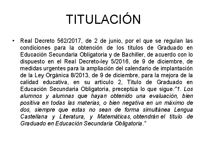 TITULACIÓN • Real Decreto 562/2017, de 2 de junio, por el que se regulan