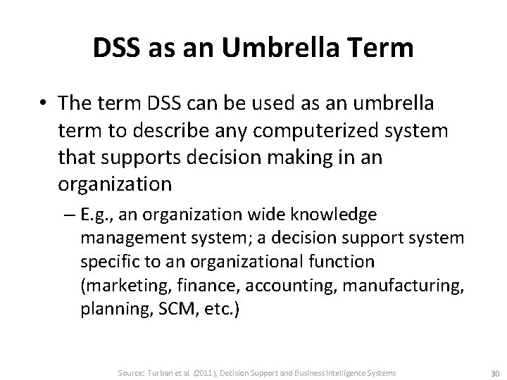 DSS as an Umbrella Term • The term DSS can be used as an