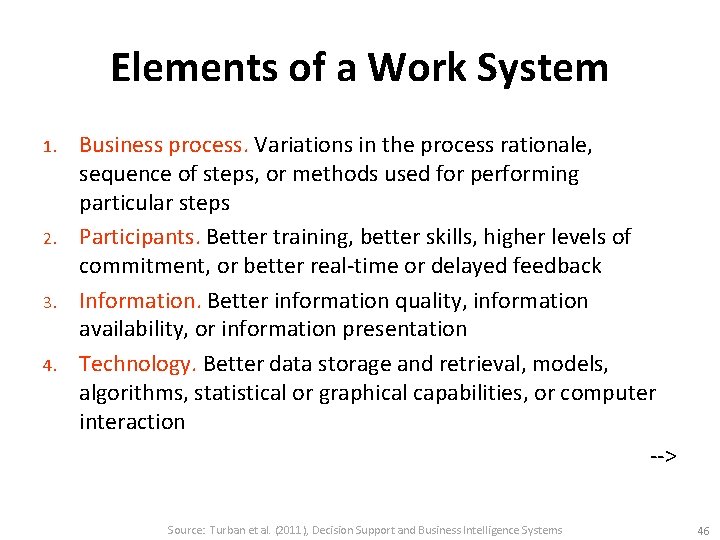 Elements of a Work System 1. 2. 3. 4. Business process. Variations in the