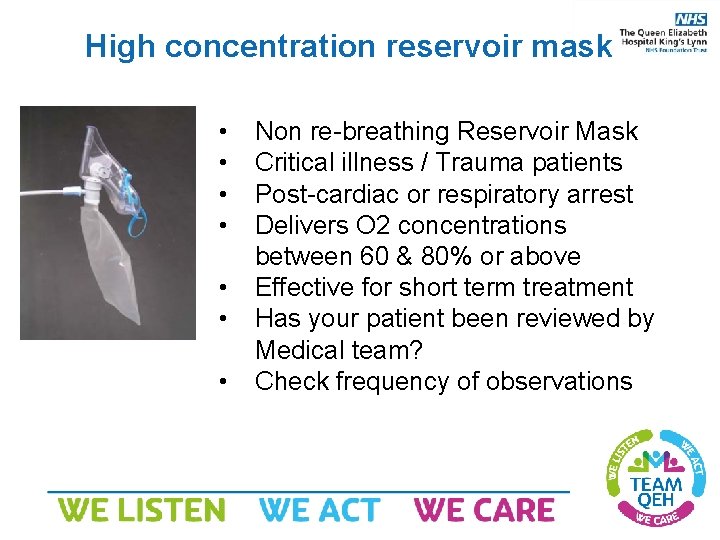 High concentration reservoir mask • • Non re-breathing Reservoir Mask Critical illness / Trauma