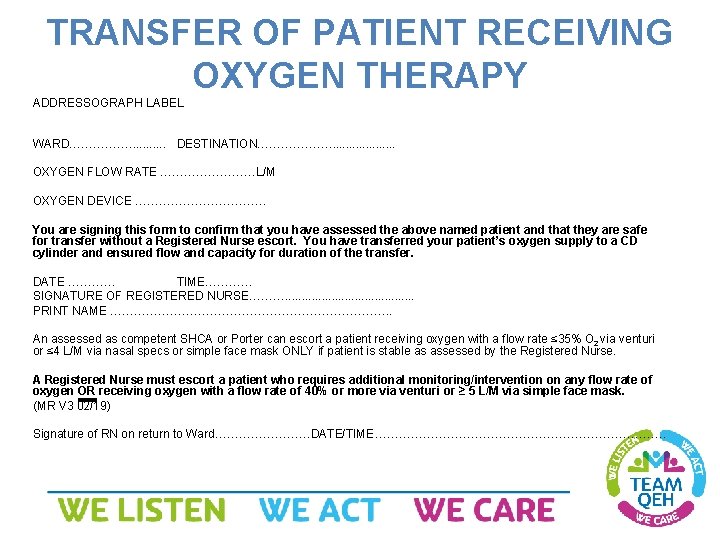 TRANSFER OF PATIENT RECEIVING OXYGEN THERAPY ADDRESSOGRAPH LABEL WARD……………. . . DESTINATION………………. . .