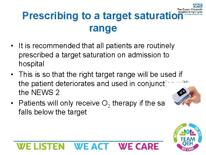 Prescribing to a target saturation range • It is recommended that all patients are