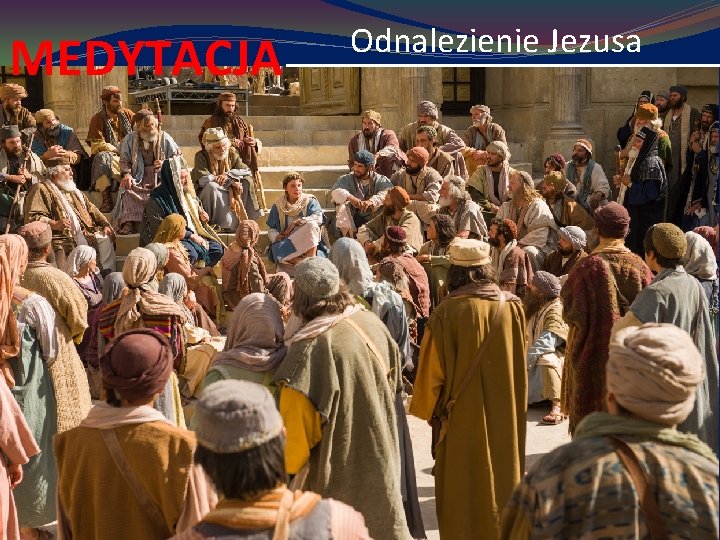 MEDYTACJA Odnalezienie Jezusa 